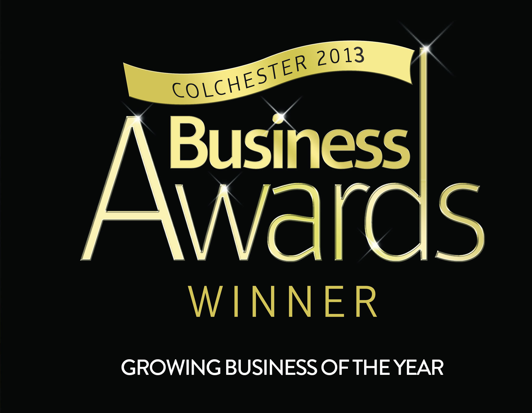 Colchester Business Awards 2013 winner Growing business of the year Colchester Business Awards 2013 winner Growing business of the year